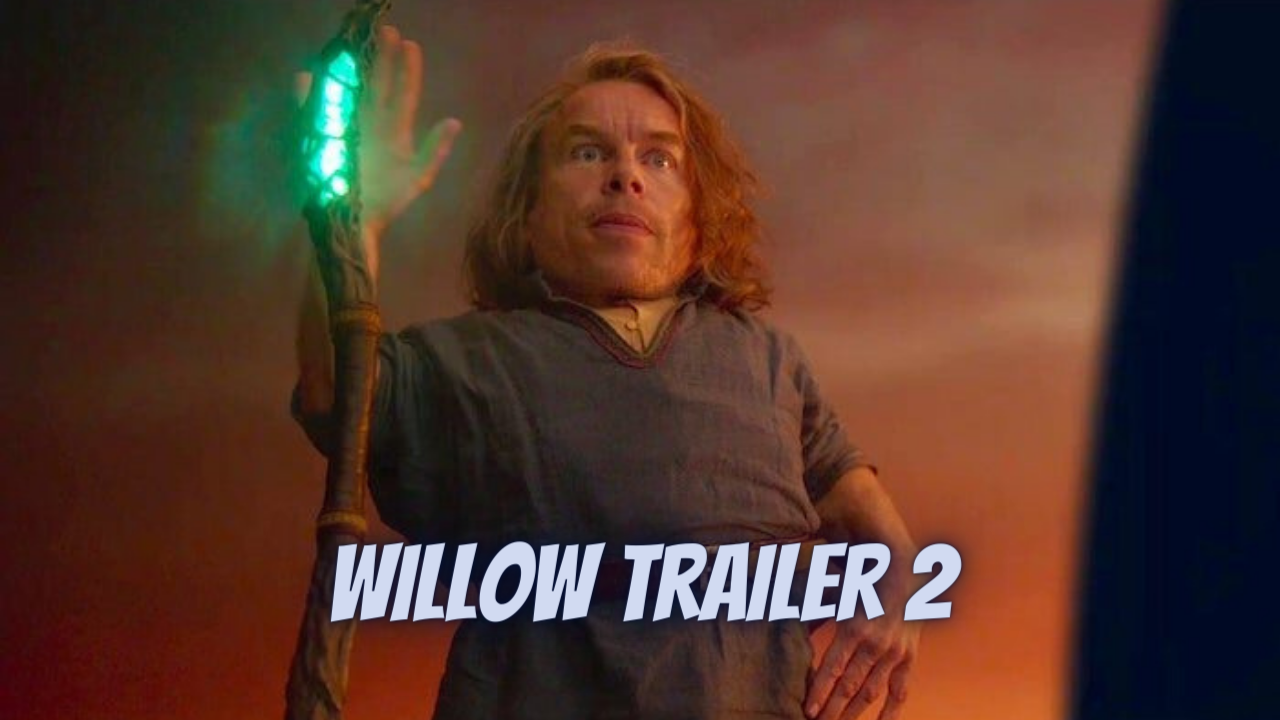 WILLOW Trailer 2 (2022)