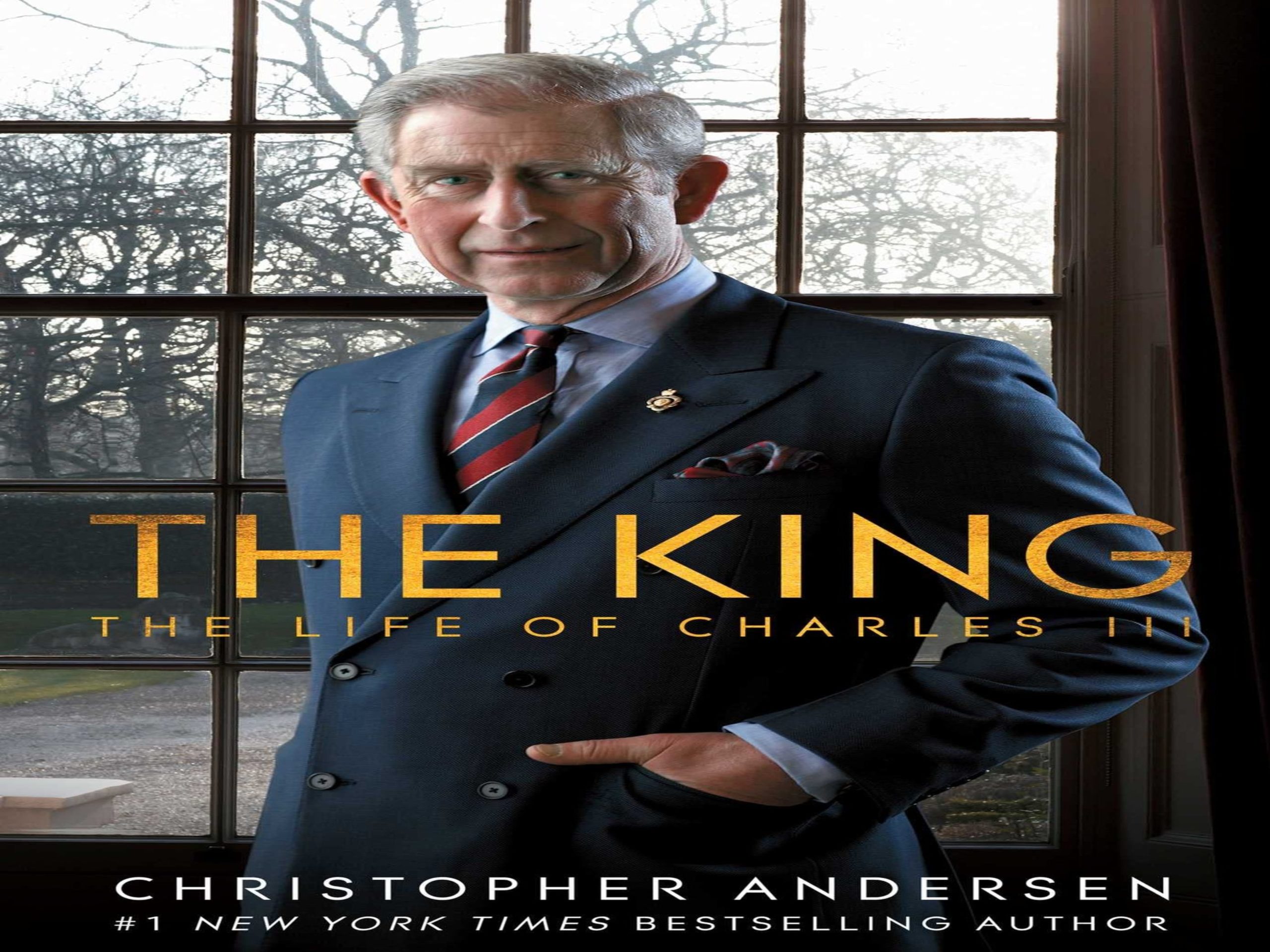 The King: The Life of Charles III by NYT bestselling author Christopher Andersen released