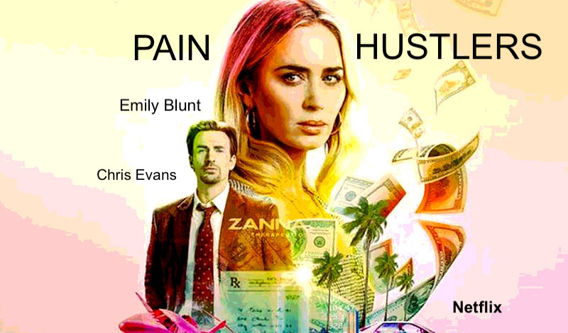 Pain Hustlers Cinema Trailer and Movie Review by CWEB. Emily Blunt + Chris Evans Netflix