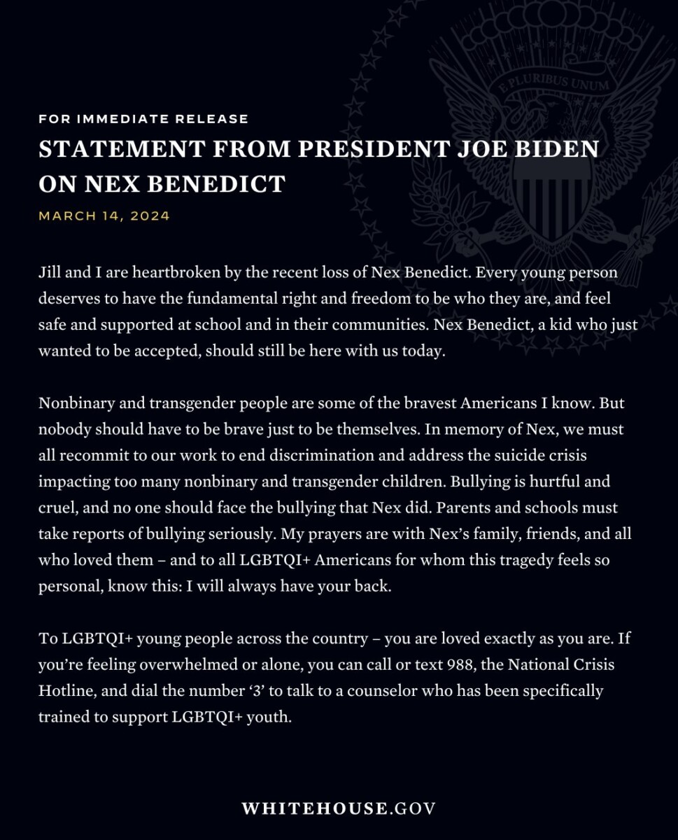 President Biden expresses deep sorrow once the cause of death of Oklahoma teenager Nex Benedict is revealed.