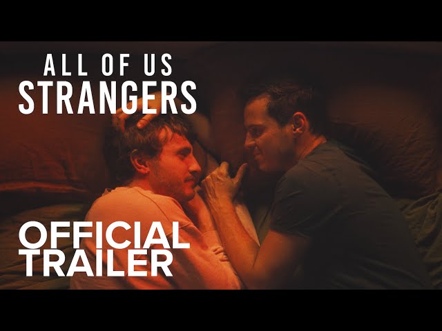 All of Us Strangers CWEB Official Cinema Trailer and Movie Review